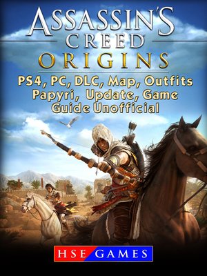 cover image of Assassins Creed Origins PS4, PC, DLC, Map, Outfits, Papyri, Update, Game Guide Unofficial